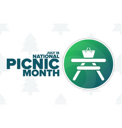 July Is National Picnic Month Holiday Concept