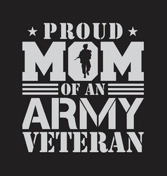 Proud Mom Of An Army Veteran