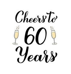 Cheers To 60 Years Calligraphy Hand Lettering