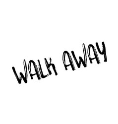 Walk Away Rubber Stamp