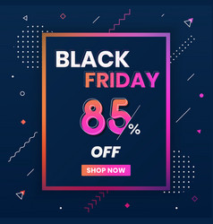 Black Friday Sales Banner 85 Off