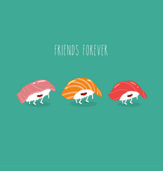 Sushi Friends Forever Funny Image