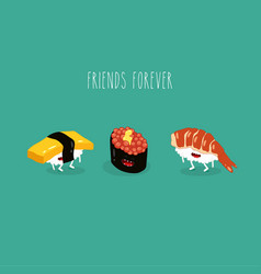 Sushi Omelet Caviar Shrimp Friends Forever Funny