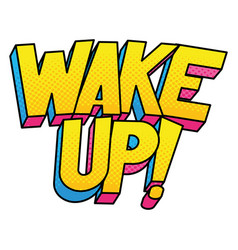 Wake Up Pop Art Lettering