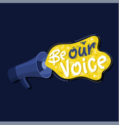 Be Our Voice Handwritten Lettering