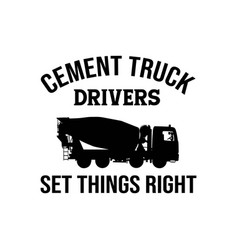 Cement Truck Driver Tshirt Funny Concrete Mixer