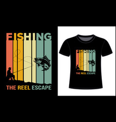 Fishing The Reel Escape Retro Vintage