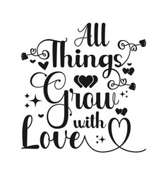 All Things Grow With Love Retro Color Modern