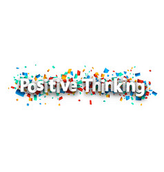 Positive Thinking Sign Over Cut Out Ribbon