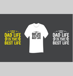 Dad Life Is The Best Life T Shirt Svg Cut File