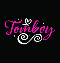 Tomboy Naughty Gift Shirt