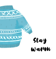 Stay Warm Text With Blue Sweater