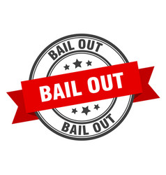 Bail Out Label Out Red Band Sign Out