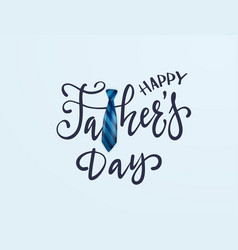 Lettering Happy Fathers Day With Tie On Blue