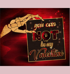 Anti Valentines Day You Can Not Be My Valentine