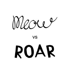 Meow Vs Roar Lettering