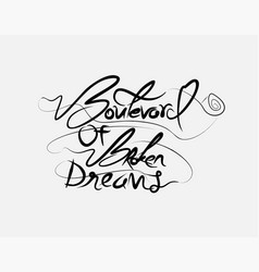 Boulevard Broken Dreams Lettering Text