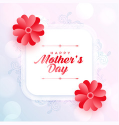 Beautiful Flower Mothers Day Greeting Card