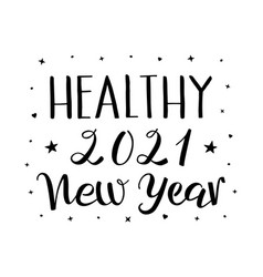 Healthy New Year 2021 Lettering Black White