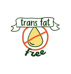 Trans Fat Free Label With Sign Oil Drop At Badge