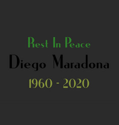 Rest In Peace Diego Maradona Typography