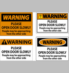 Warning Sign Please Open Door Slowly People May