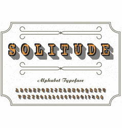 Font Solitude And Alphabet Design Old Style