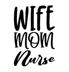 Wife Mom Nurse Quote Letter