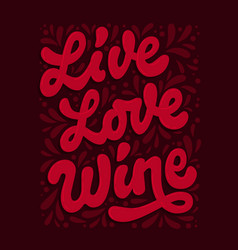 Live Love Wine - Creative Script Lettering