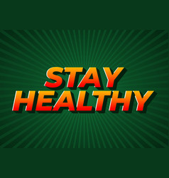 Stay Healthy Text Effect In 3d Look With Eye