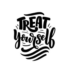 Treat Yourself Lettering Quote For Blog