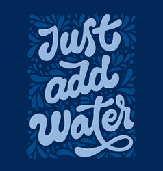 Just Add Water - Health Care Creative Lettering