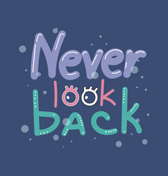 Never Look Back