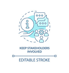 Keep Stakeholders Involved Turquoise Concept Icon