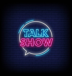 Talk Show Neon Signs Style Text