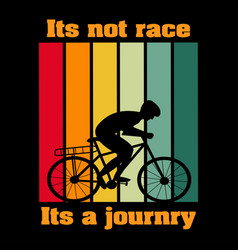 Its Not Race A Journry Tshirt Design