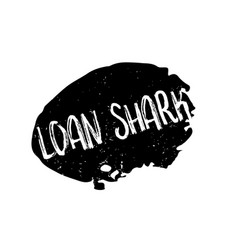 Loan Shark Rubber Stamp