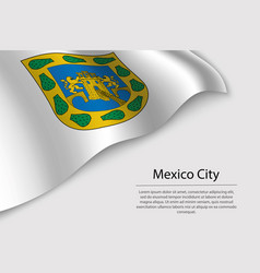 Wave Flag Of Mexico City Is A Region Of Mexico