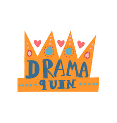 Drama Queen Girlish Pretty Design Element