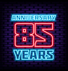 Anniversary 85 Years Neon Sign Bright