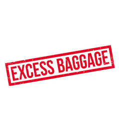 Excess Baggage Rubber Stamp