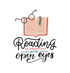 Reading Is Dreaming With Open Eyes - Hand Drawb