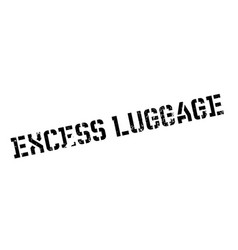 Excess Luggage Rubber Stamp