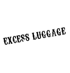 Excess Luggage Rubber Stamp