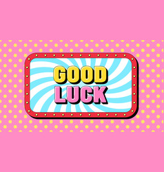 Good Luck Text Best Wish Text Banner Template