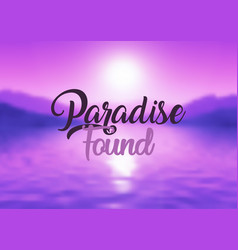 Paradise Found Quote Background