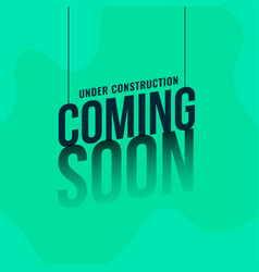 Coming Soon Under Construction Hanging Text