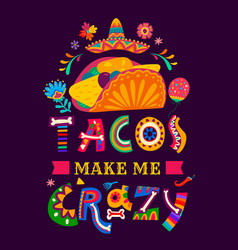 Quote Tacos Make Me Crazy T-shirt Print Or Poster