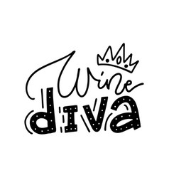 Wine Diva - Funny Alcohol Drinking Design