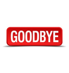 Goodbye blue 3d realistic square isolated button Vector Image